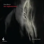 The Highwayman: He'd A French Cocked-Hat Ft Younggun Kim & Sarah Moon & Kornel Wolak